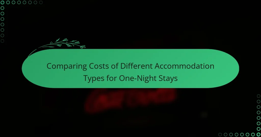 Comparing Costs of Different Accommodation Types for One-Night Stays