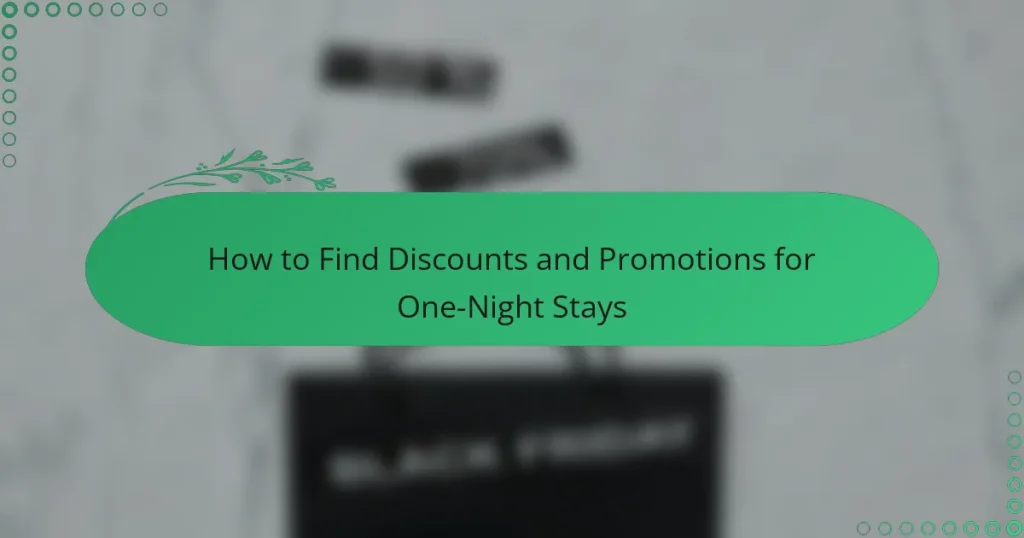 How to Find Discounts and Promotions for One-Night Stays