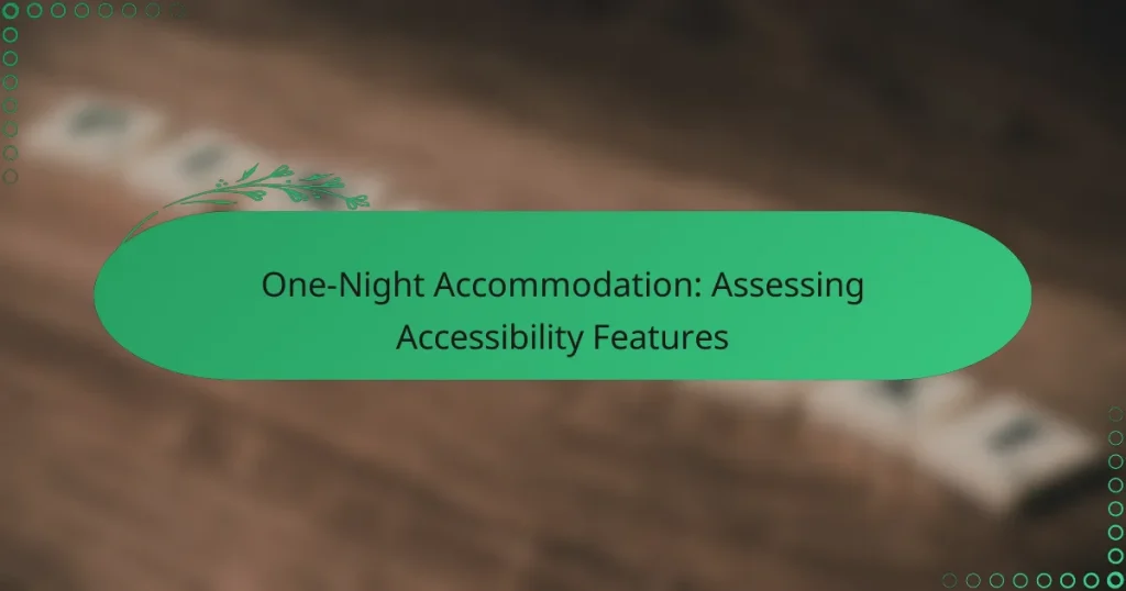 One-Night Accommodation: Assessing Accessibility Features