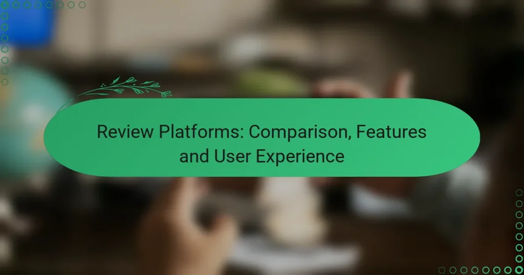 Review Platforms: Comparison, Features and User Experience