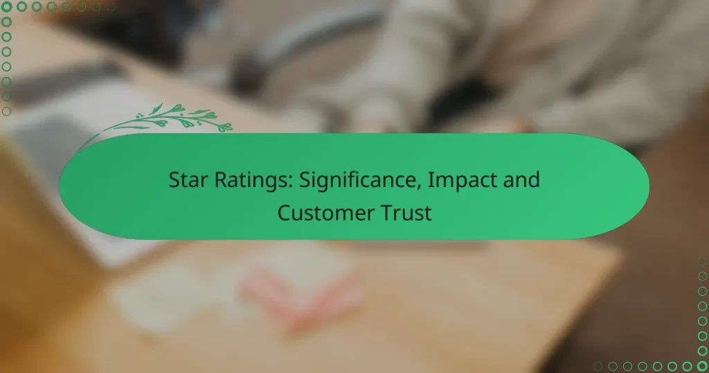Star Ratings: Significance, Impact and Customer Trust