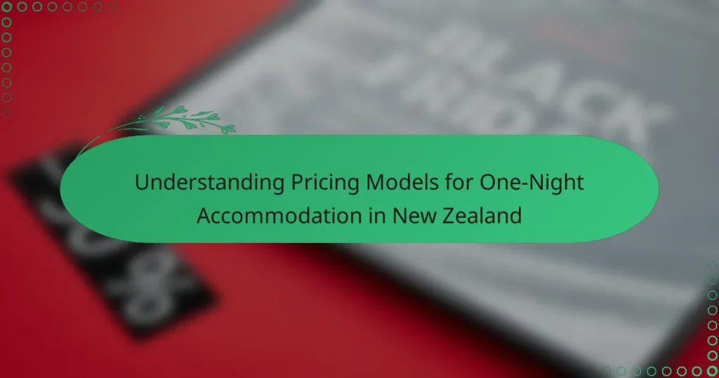 Understanding Pricing Models for One-Night Accommodation in New Zealand