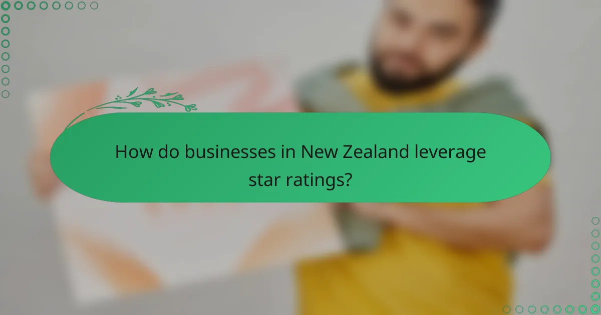 How do businesses in New Zealand leverage star ratings?