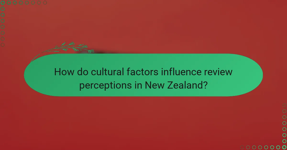 How do cultural factors influence review perceptions in New Zealand?