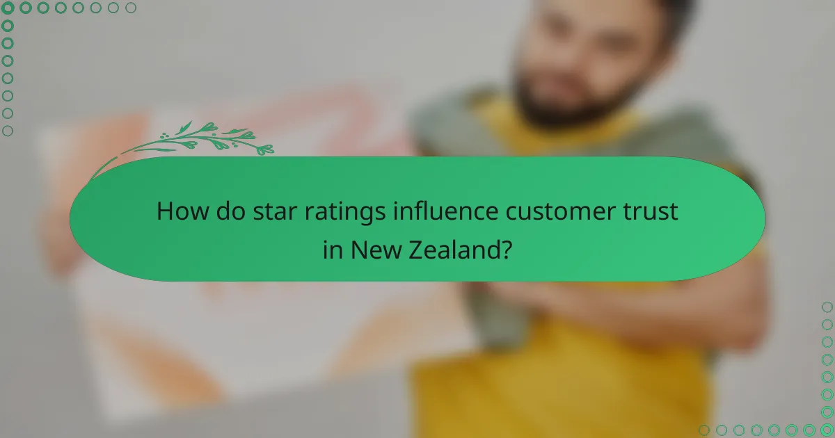 How do star ratings influence customer trust in New Zealand?