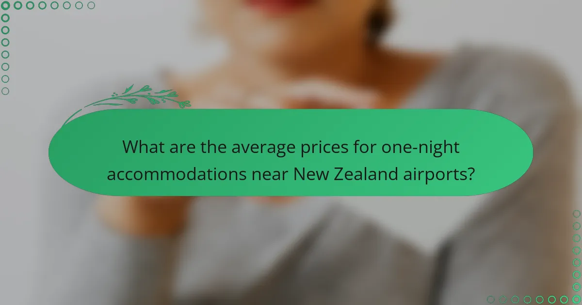 What are the average prices for one-night accommodations near New Zealand airports?