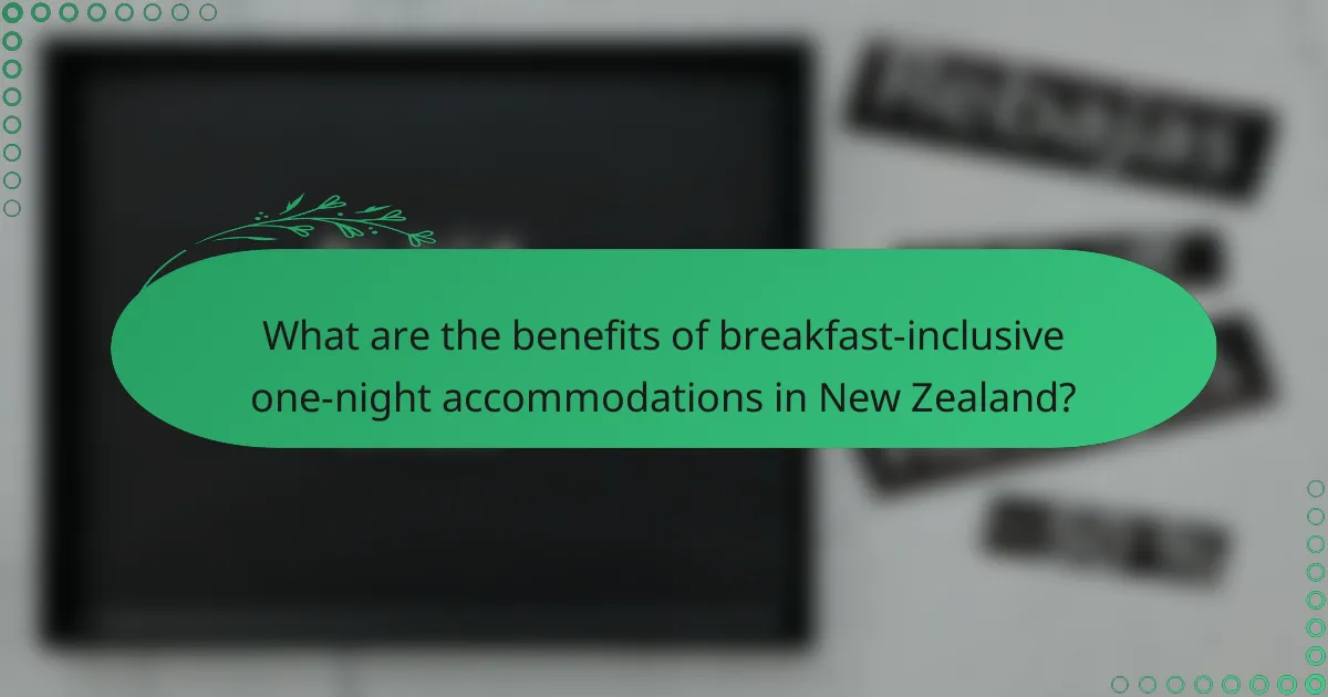 What are the benefits of breakfast-inclusive one-night accommodations in New Zealand?