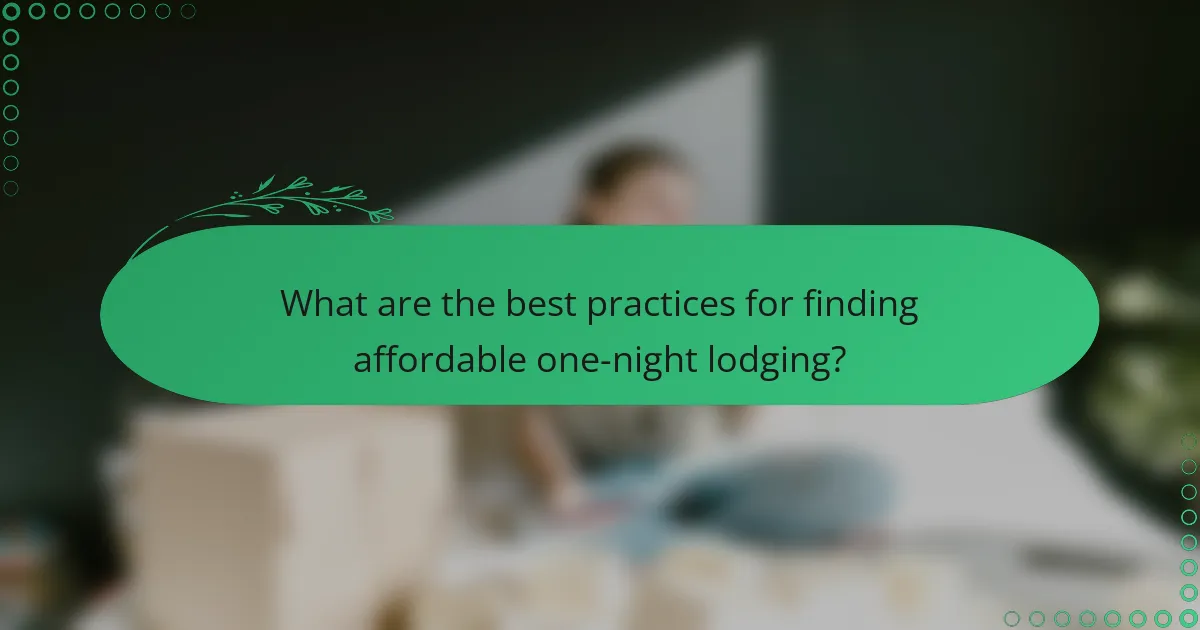 What are the best practices for finding affordable one-night lodging?