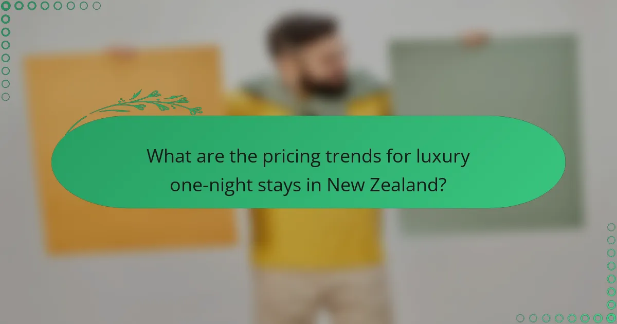 What are the pricing trends for luxury one-night stays in New Zealand?