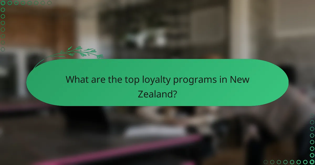 What are the top loyalty programs in New Zealand?