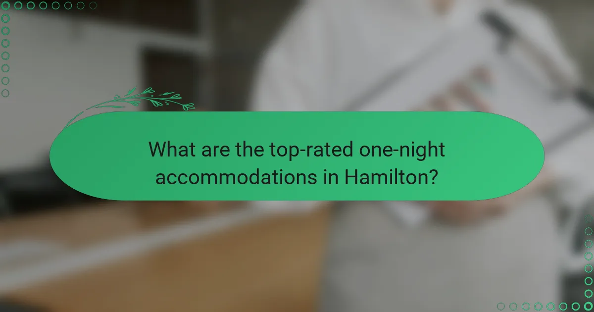 What are the top-rated one-night accommodations in Hamilton?