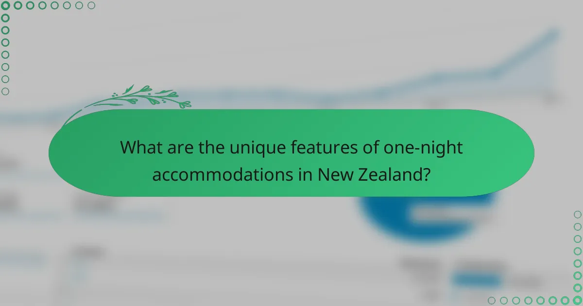 What are the unique features of one-night accommodations in New Zealand?