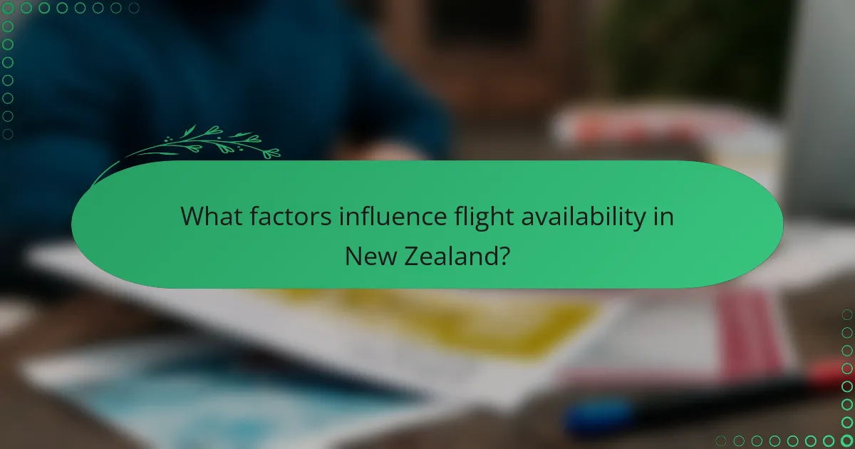 What factors influence flight availability in New Zealand?