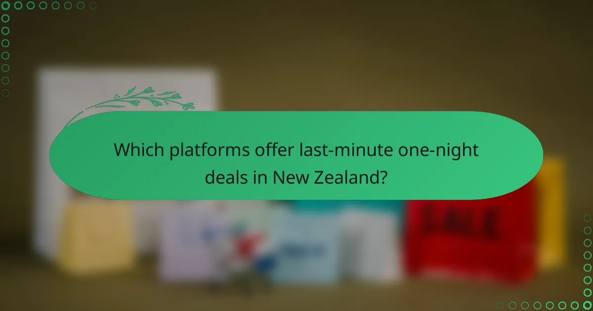 Which platforms offer last-minute one-night deals in New Zealand?